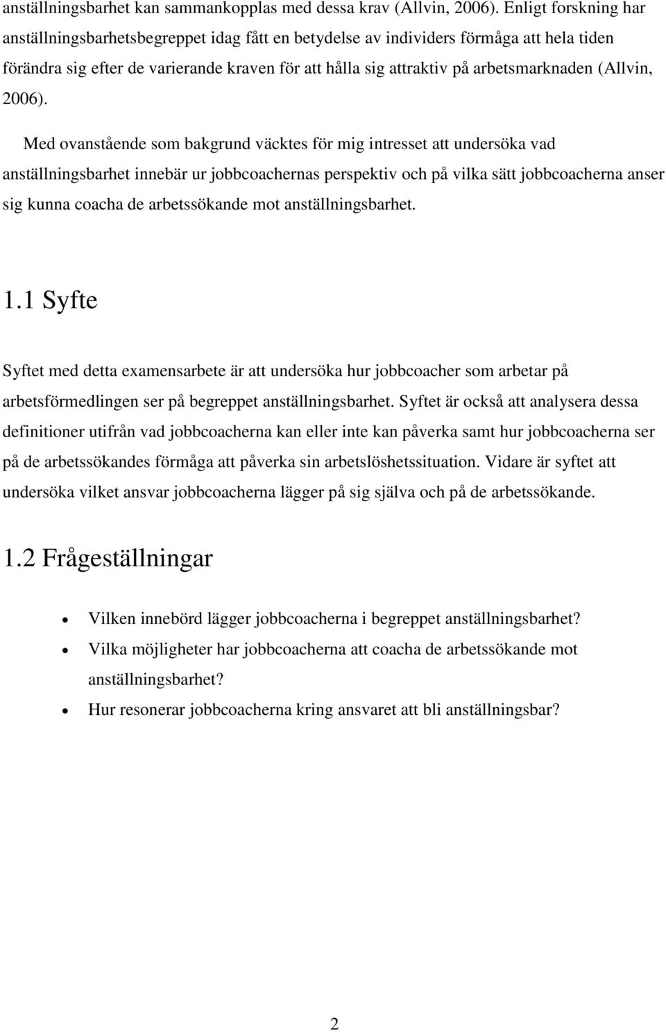 (Allvin, 2006).