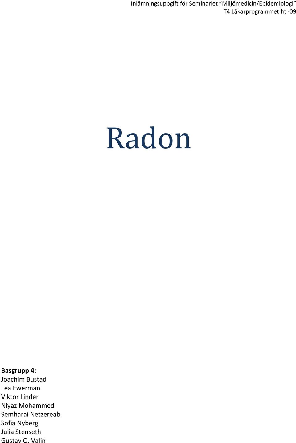Radon Basgrupp 4: Joachim Bustad Lea Ewerman Viktor