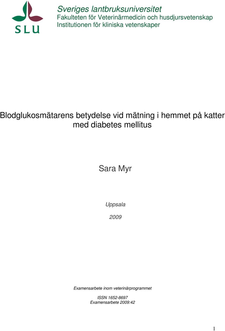 betydelse vid mätning i hemmet på katter med diabetes mellitus Sara Myr