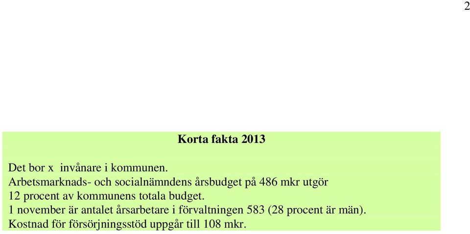 procent av kommunens totala budget.