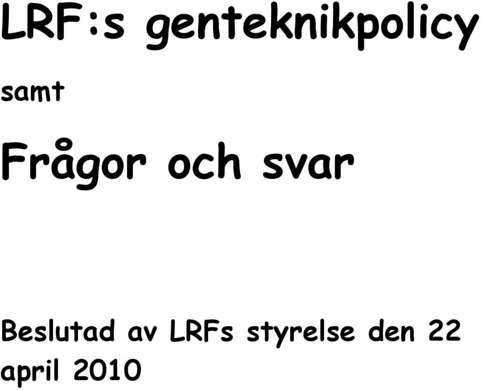 Beslutad av LRFs