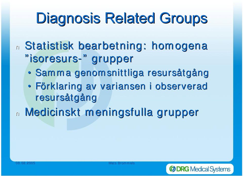 resursåtg tgång Förklaring av variansen i