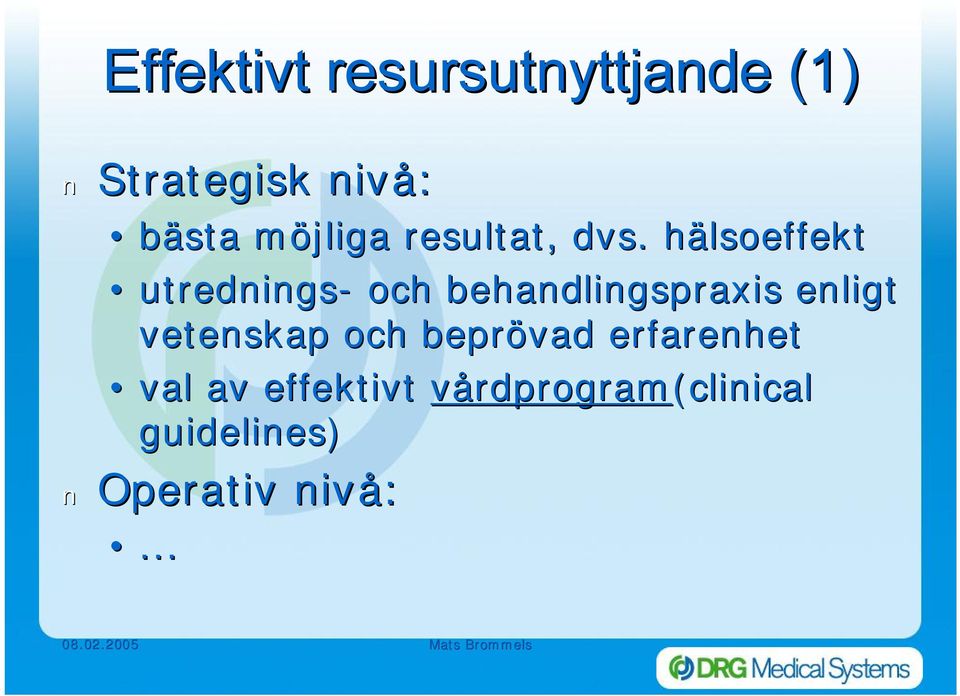 hälsoeffekth utrednings och behandlingspraxis enligt