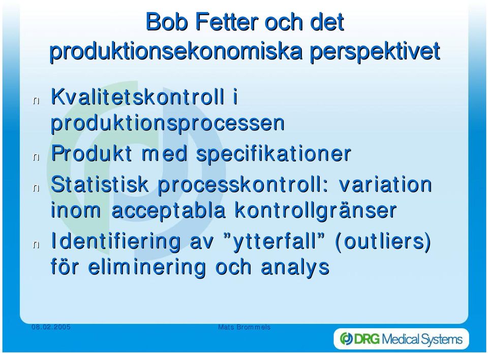specifikationer Statistisk processkontroll: variation inom