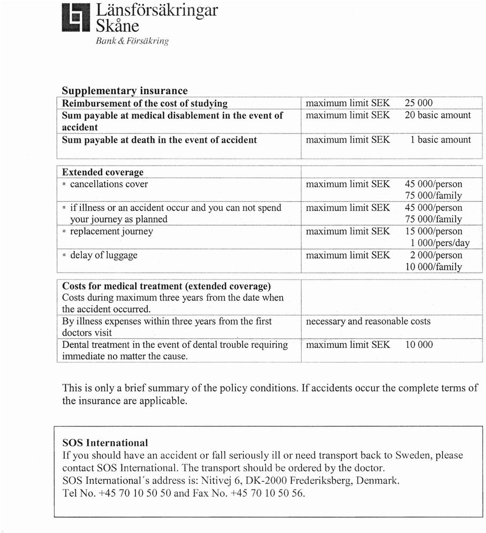 at death in the event of accident i maximum limit SEK 1 basic amount I..J...._.. _ J Extended "V,,,. Ai'.