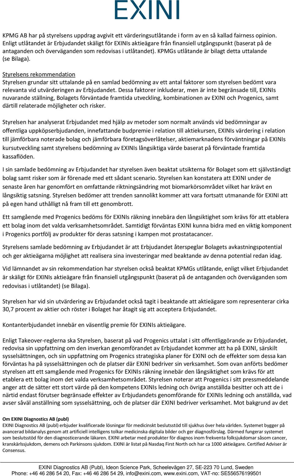 KPMGs utlåtande är bilagt detta uttalande (se Bilaga).