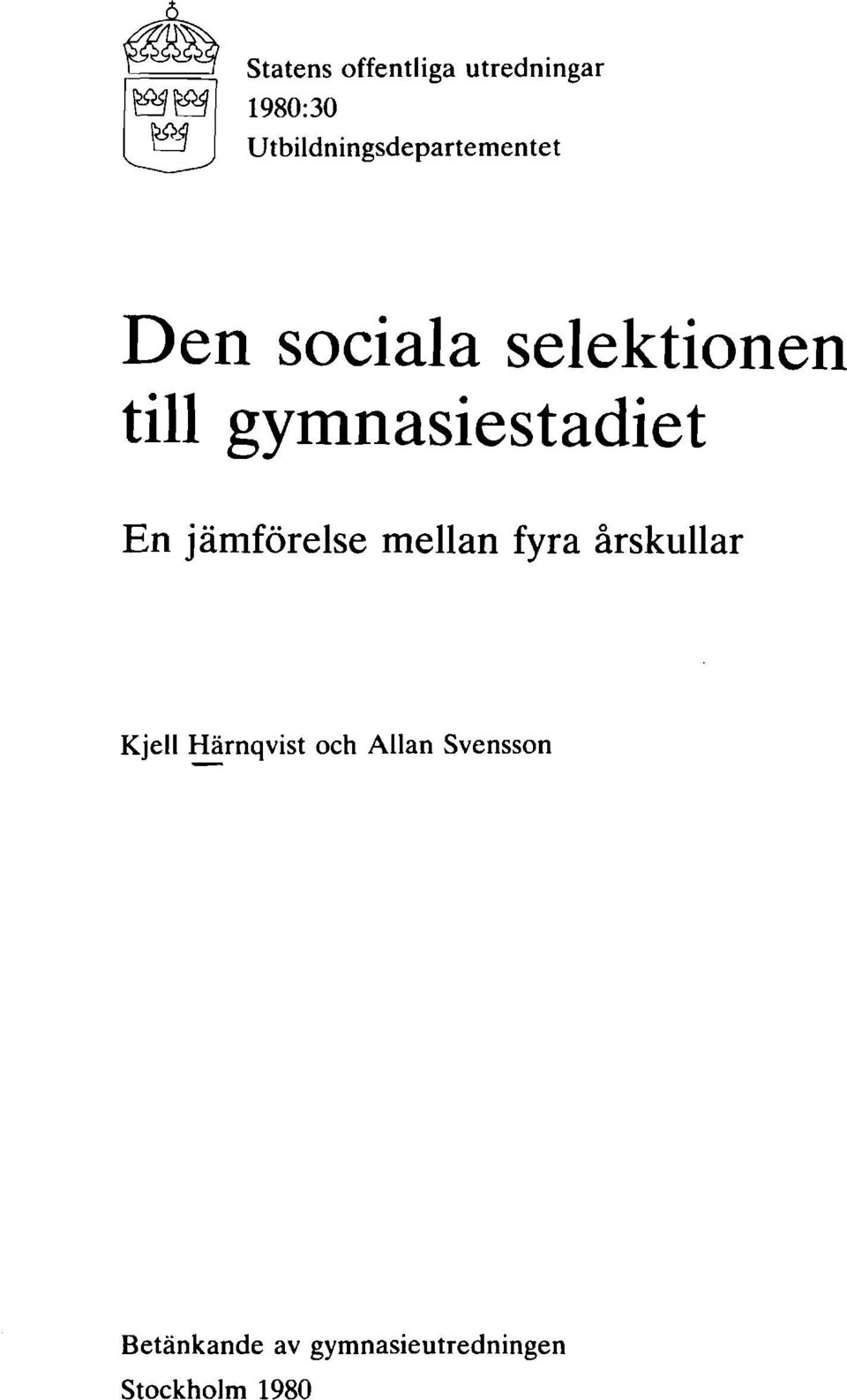 gymnasiestadiet En jämförelse mellan fyra årskullar