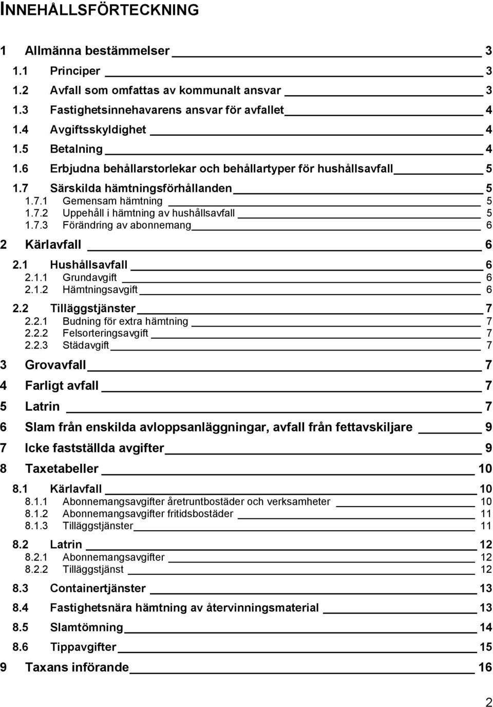 1 Hushållsavfall 6 2.