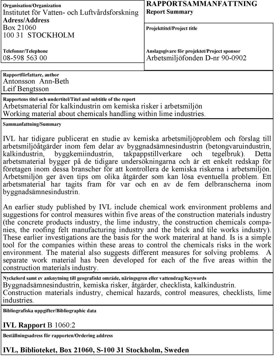 and subtitle of the report Arbetsmaterial för kalkindustrin om kemiska risker i arbetsmiljön Working material about chemicals handling within lime industries.