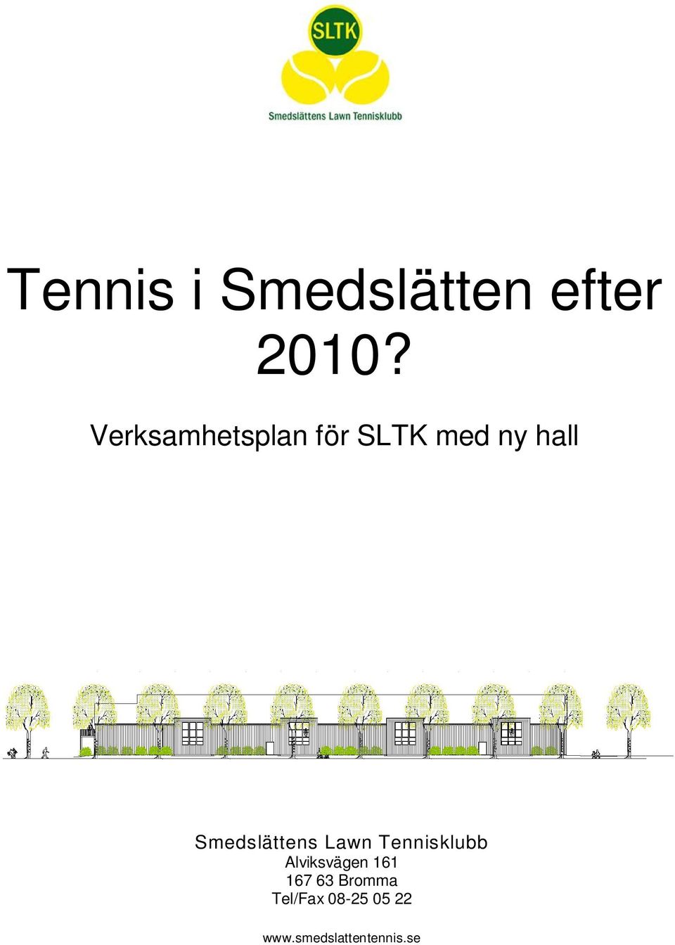 Smedslättens Lawn Tennisklubb Alviksvägen