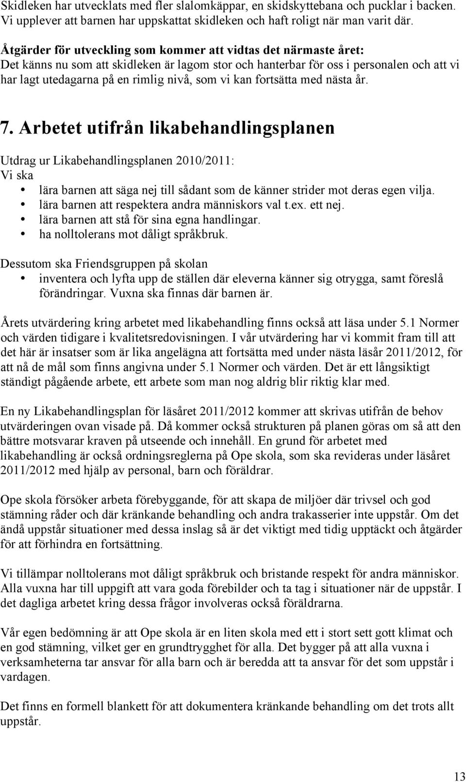 vi kan fortsätta med nästa år. 7.