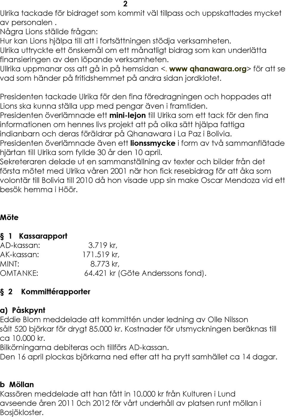 org> får att se vad som hçnder pé fritidshemmet pé andra sidan jordklotet.