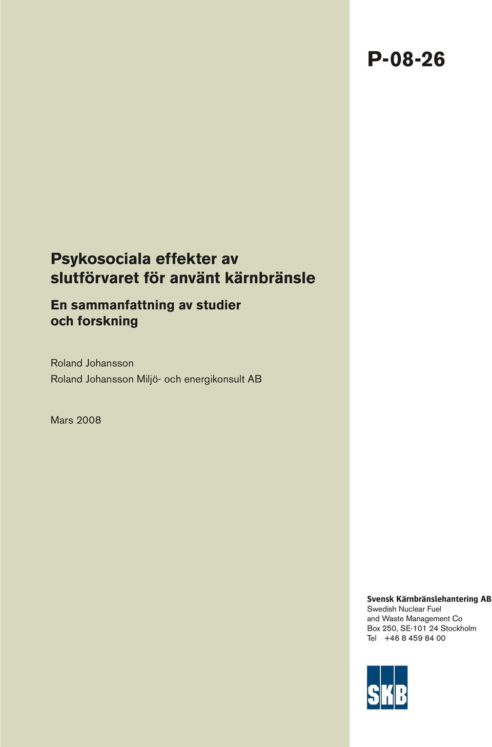 Miljö- och energikonsult AB Mars 2008 Svensk Kärnbränslehantering AB Swedish