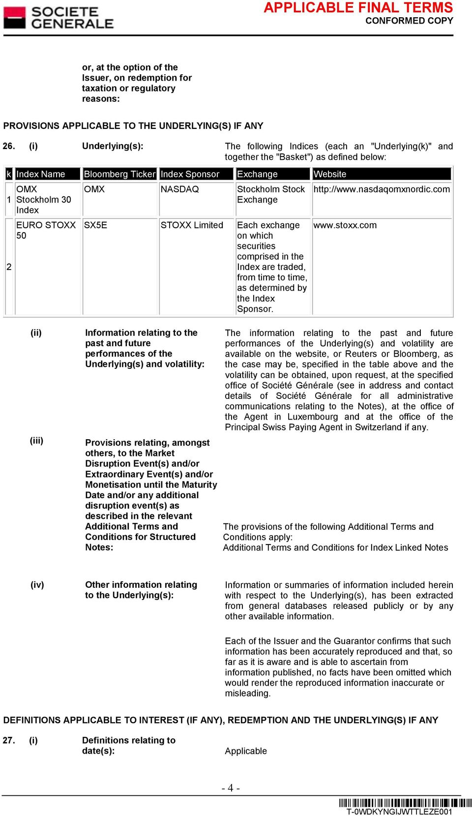 EURO STOXX 50 OMX NASDAQ Stockholm Stock Exchange SX5E STOXX Limited Each exchange on which securities comprised in the Index are traded, from time to time, as determined by the Index Sponsor.