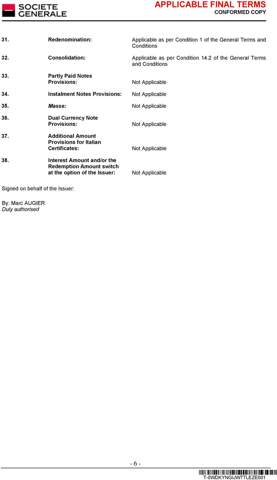 Instalment Notes Provisions: 35. Masse: 36. Dual Currency Note Provisions: 37.