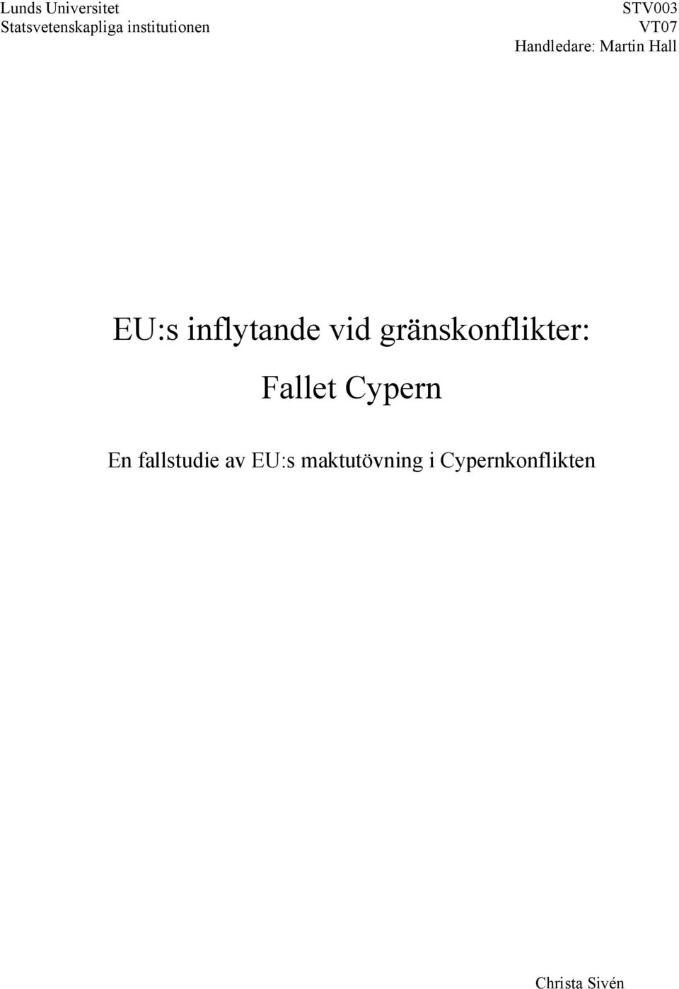 vid gränskonflikter: Fallet Cypern En fallstudie av