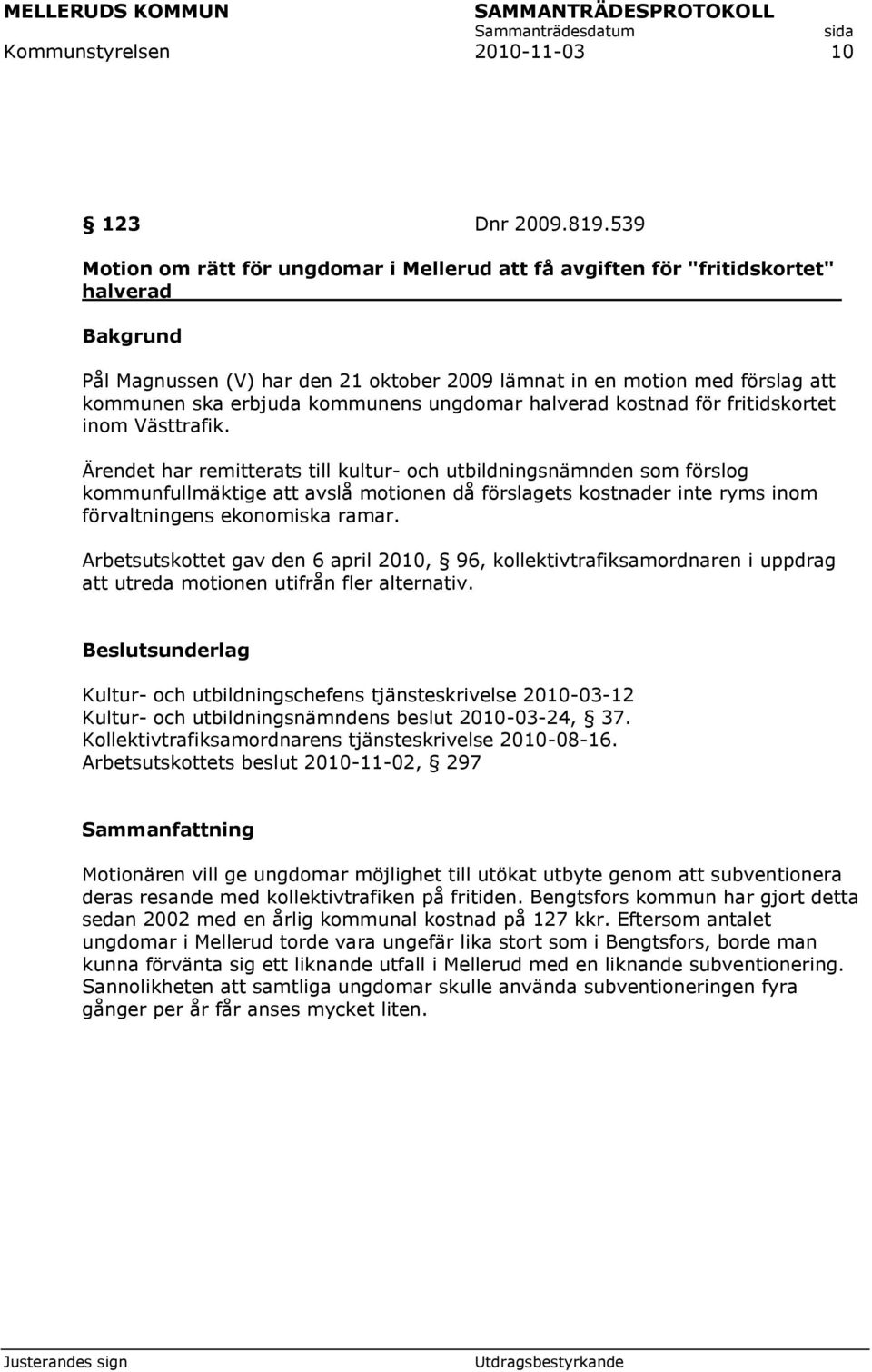 ungdomar halverad kostnad för fritidskortet inom Västtrafik.