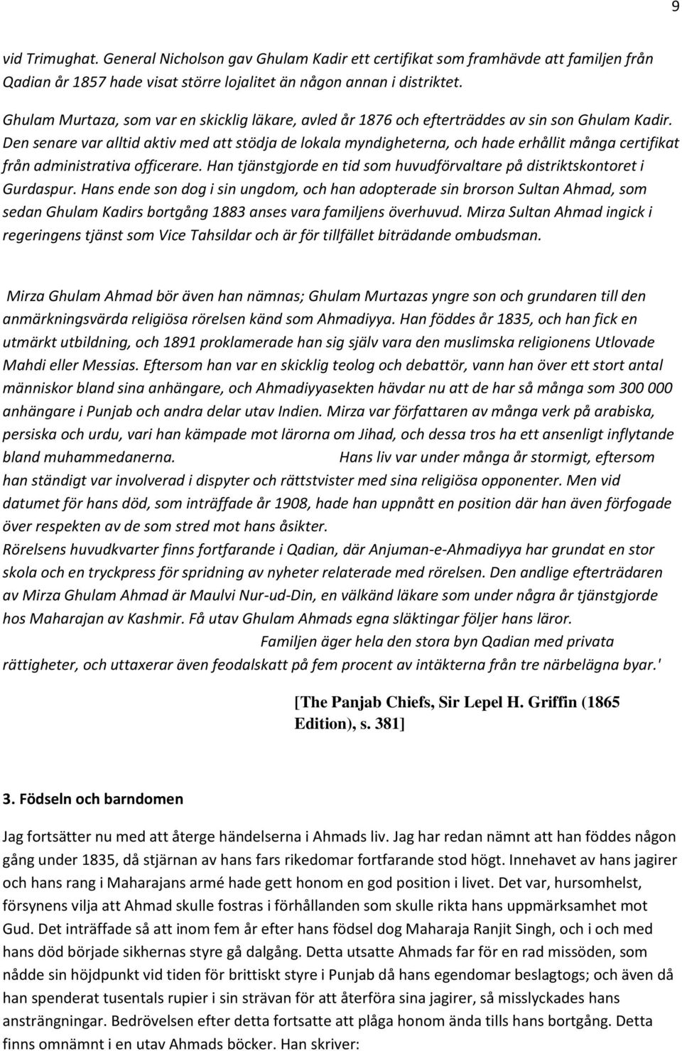 Den senare var alltid aktiv med att stödja de lokala myndigheterna, och hade erhållit många certifikat från administrativa officerare.