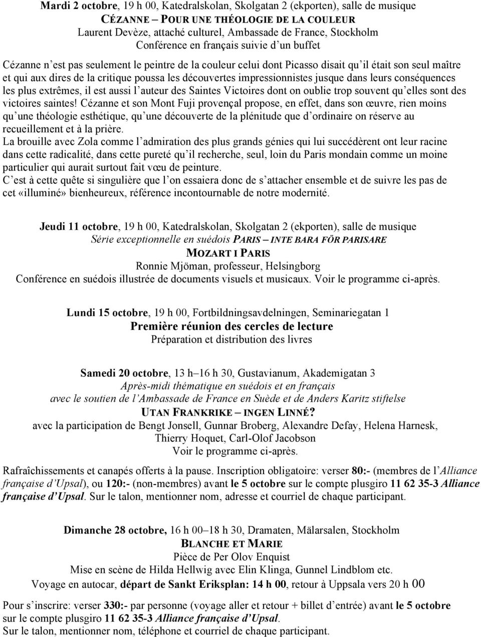 les plus extrêmes, il est aussi l auteur des Saintes Victoires dont on oublie trop souvent qu elles sont des victoires saintes!