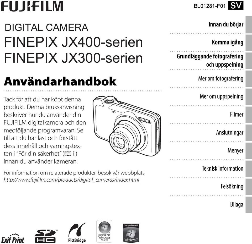 Se till att du har läst och förstått dess innehåll och varningstexten i För din säkerhet (P ii) innan du använder kameran.