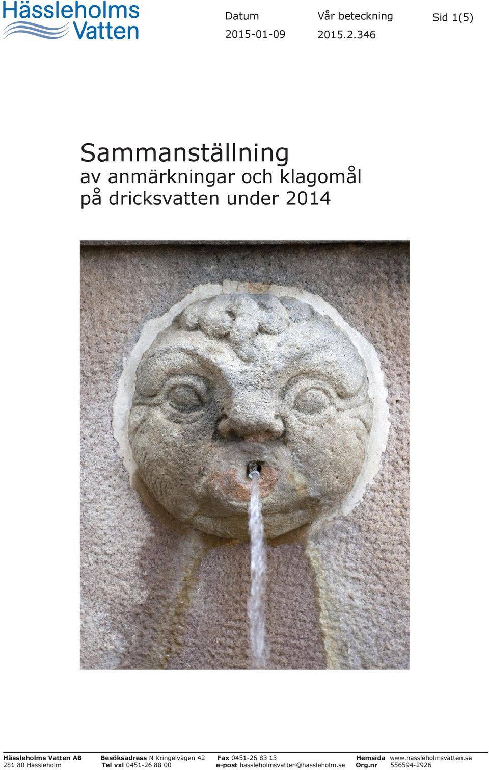 15.2.346 Sid 1(5) Sammanställning av anmärkningar och klagomål på dricksvatten