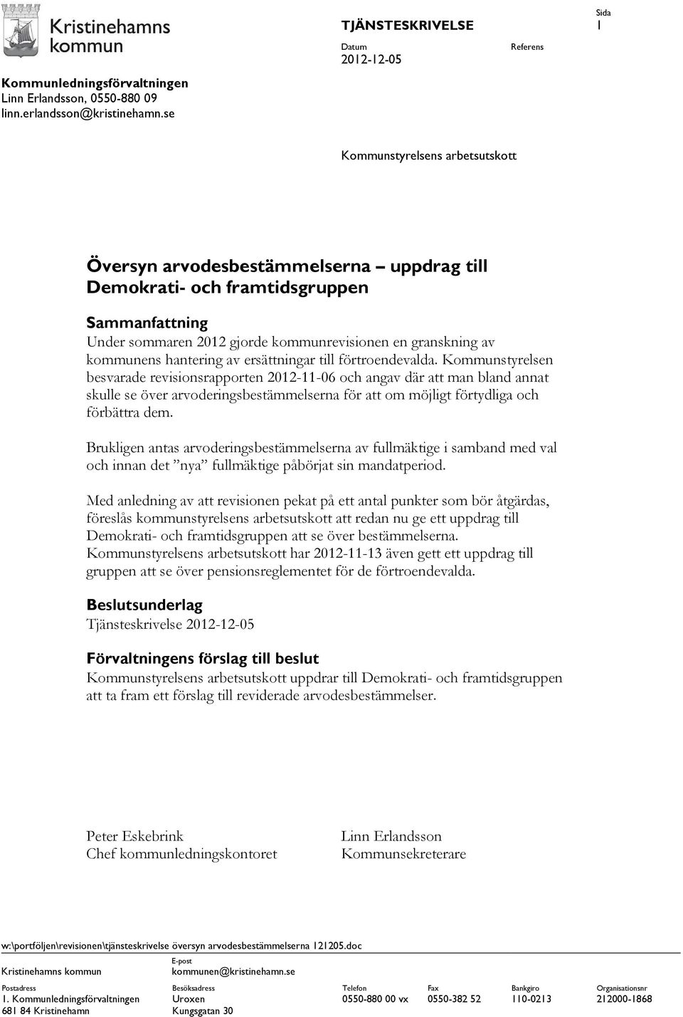 granskning av kommunens hantering av ersättningar till förtroendevalda.