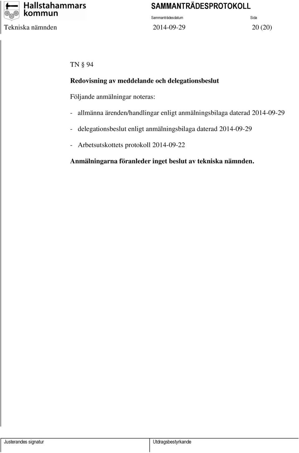 anmälningsbilaga daterad 2014-09-29 - delegationsbeslut enligt anmälningsbilaga daterad