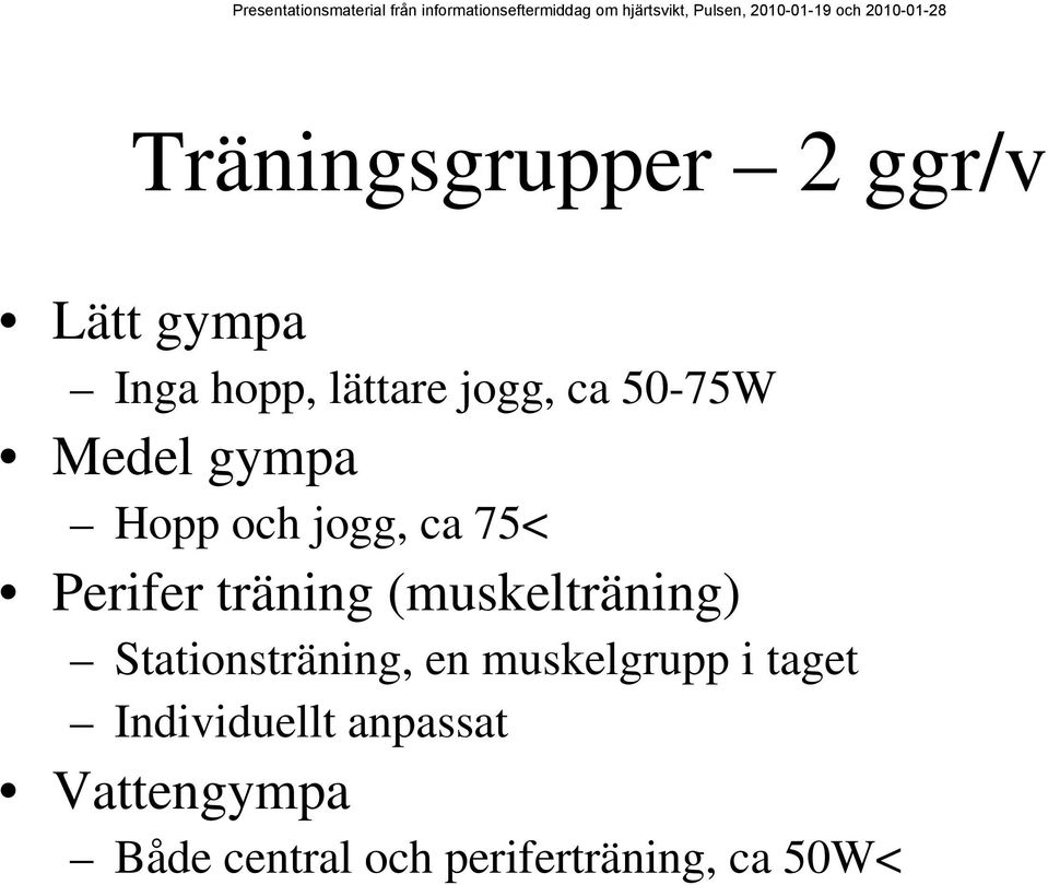 (muskelträning) Stationsträning, en muskelgrupp i taget