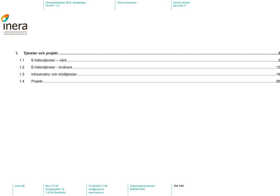 2 E-hälsotjänster - invånare... 12 1.