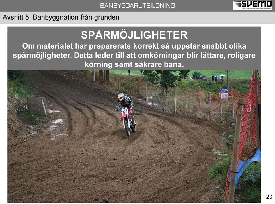 spårmöjligheter.