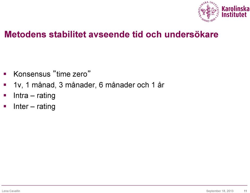 månad, 3 månader, 6 månader och 1 år Intra