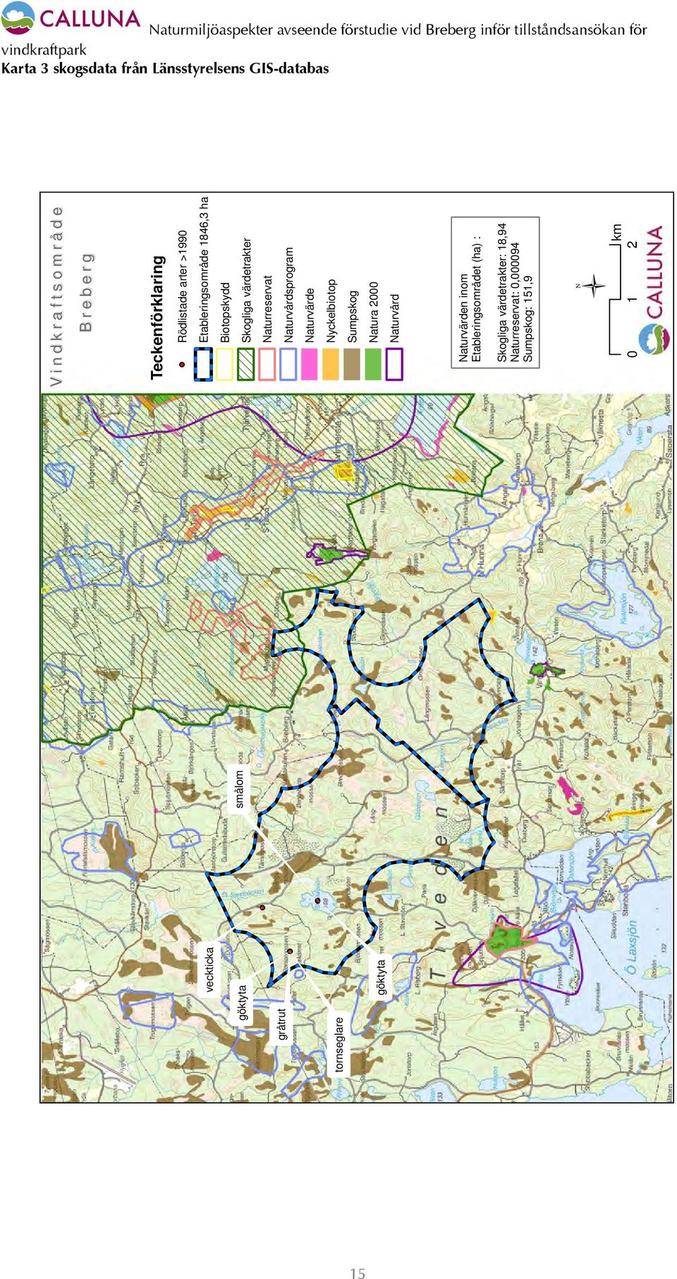 Skogliga värdetrakter Naturreservat Naturvårdsprogram Naturvärde Nyckelbiotop Sumpskog Natura 2000 Naturvård