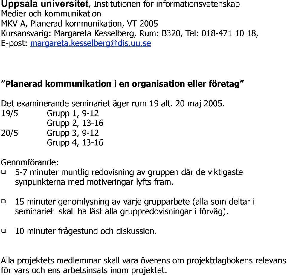 synpunkterna med motiveringar lyfts fram.