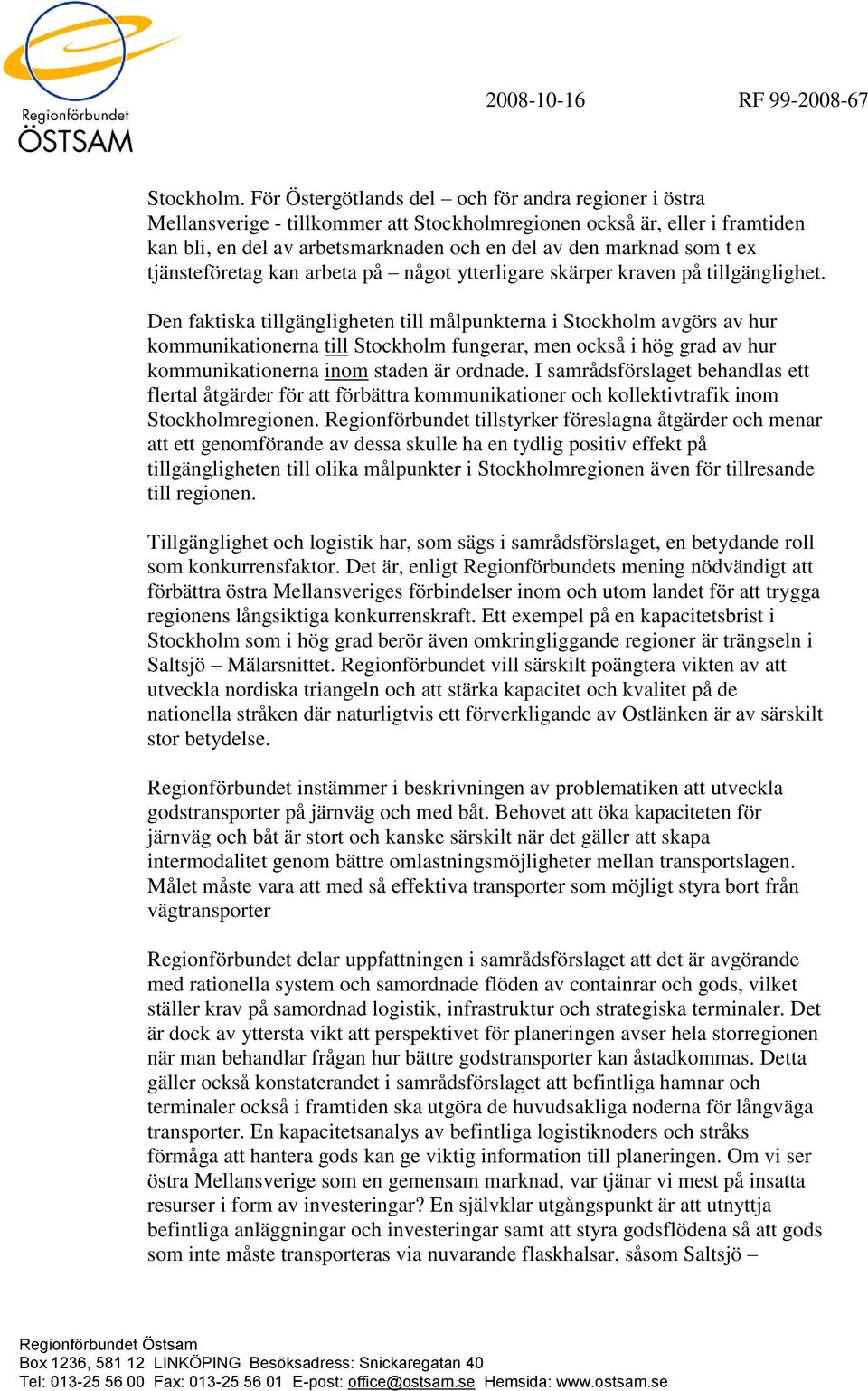 tjänsteföretag kan arbeta på något ytterligare skärper kraven på tillgänglighet.
