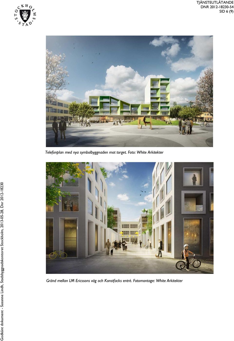 Foto: White Arkitekter Gränd mellan LM