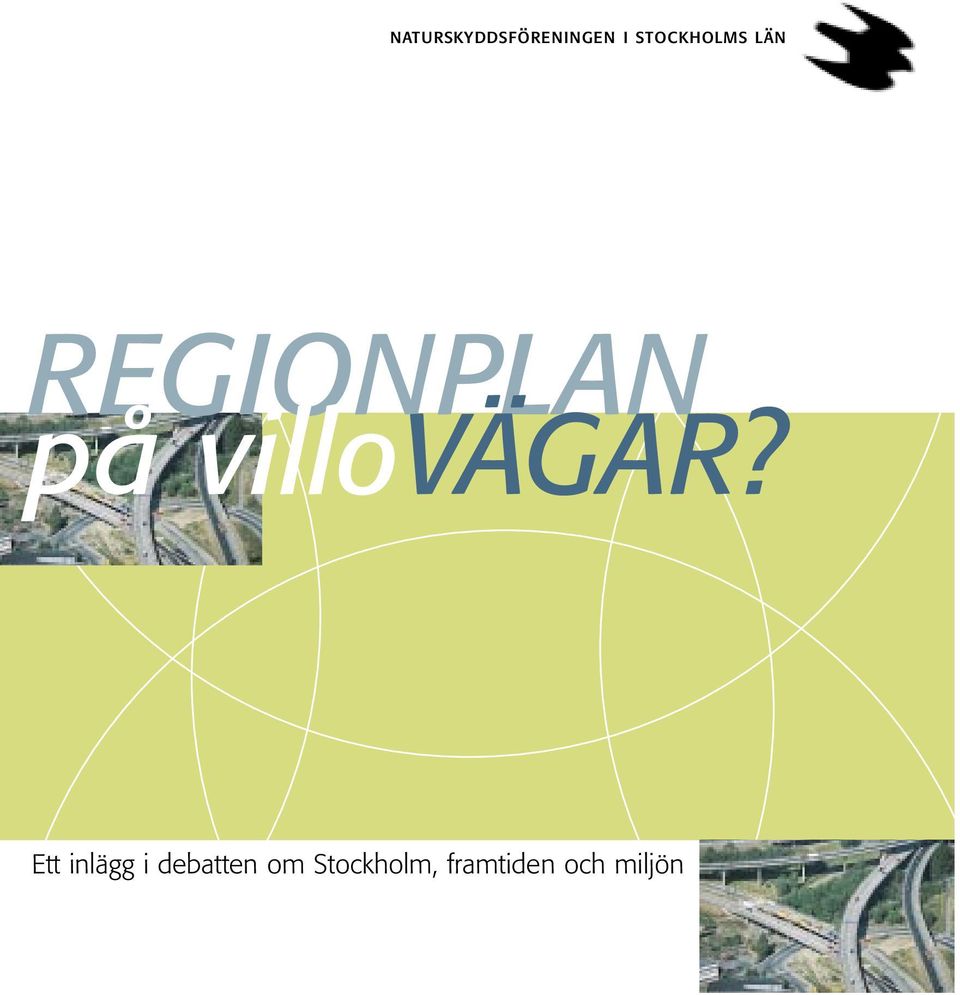 villovägar?