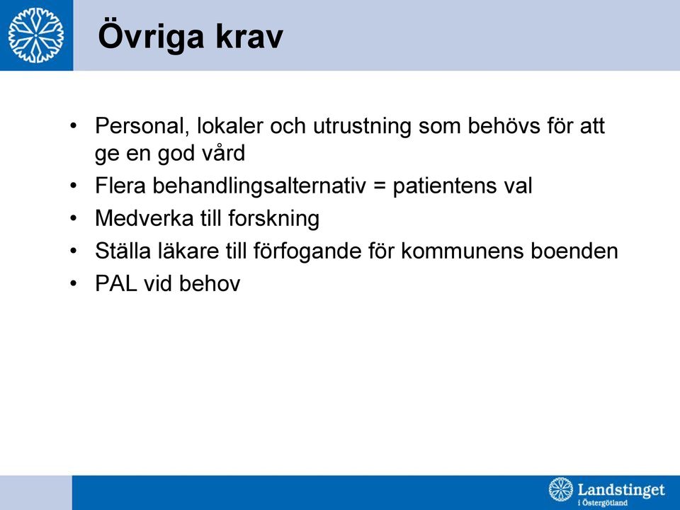 behandlingsalternativ = patientens val Medverka till