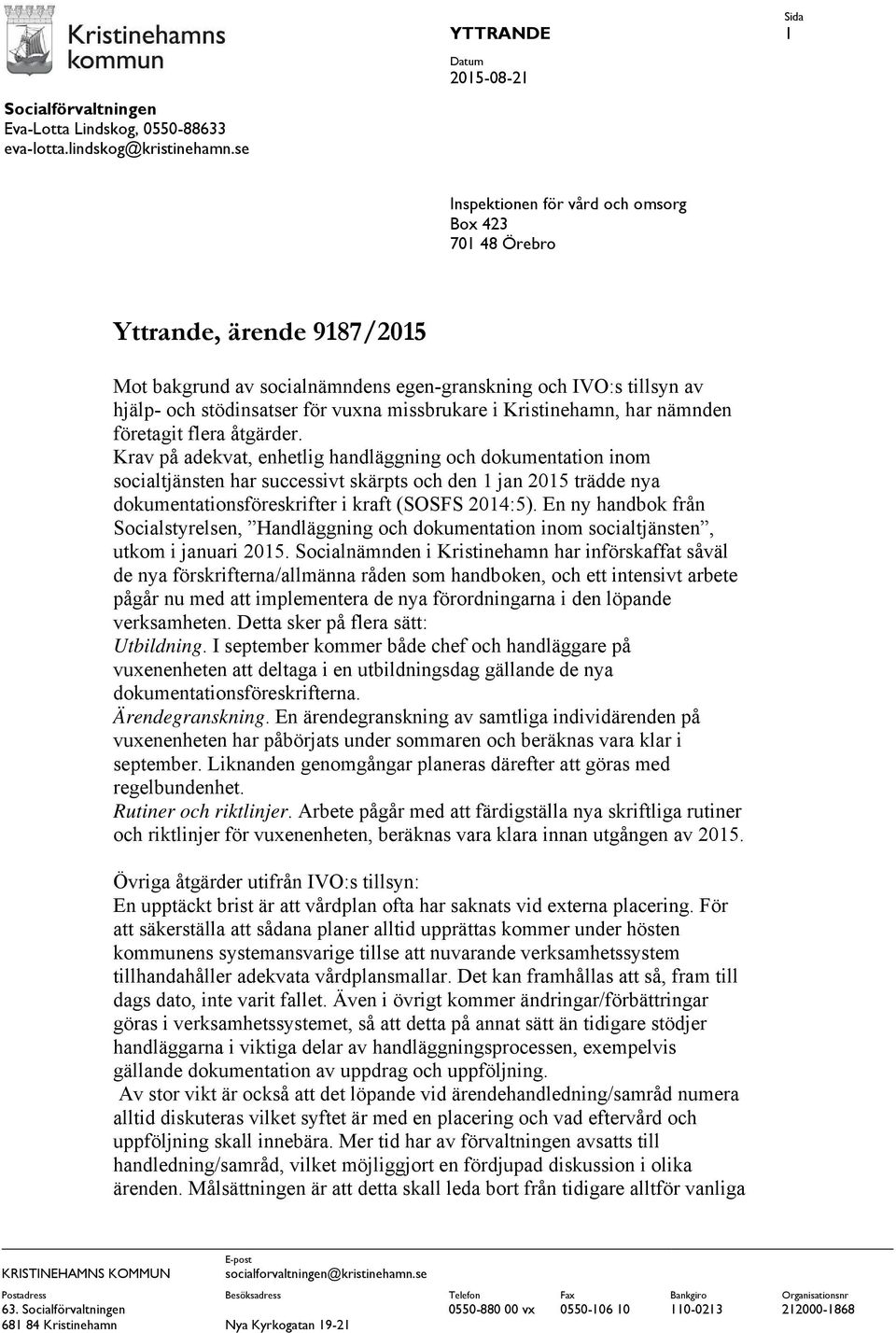 vuxna missbrukare i Kristinehamn, har nämnden företagit flera åtgärder.