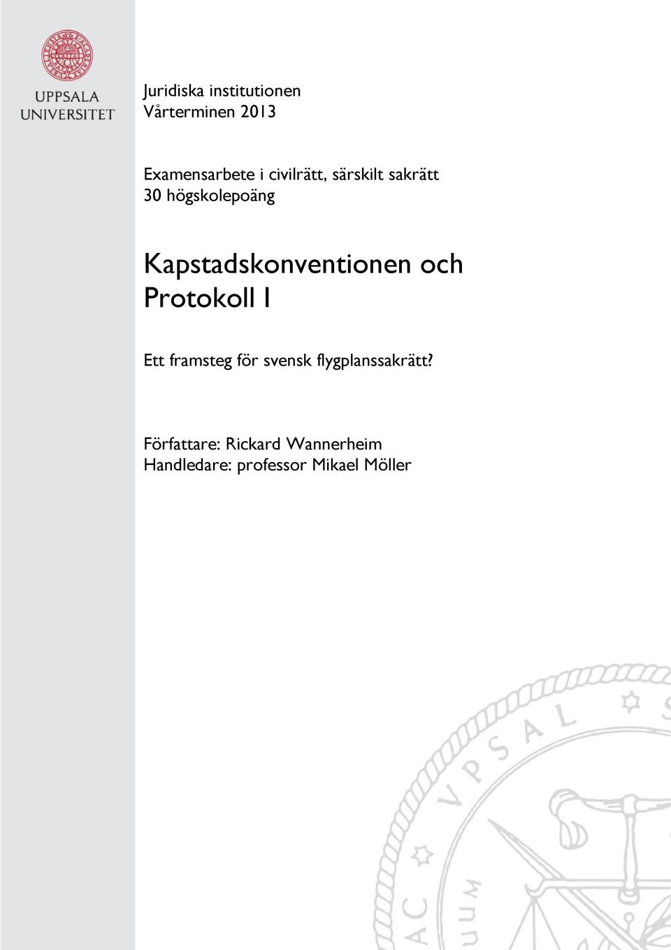 Kapstadskonventionen och Protokoll I Ett framsteg för svensk