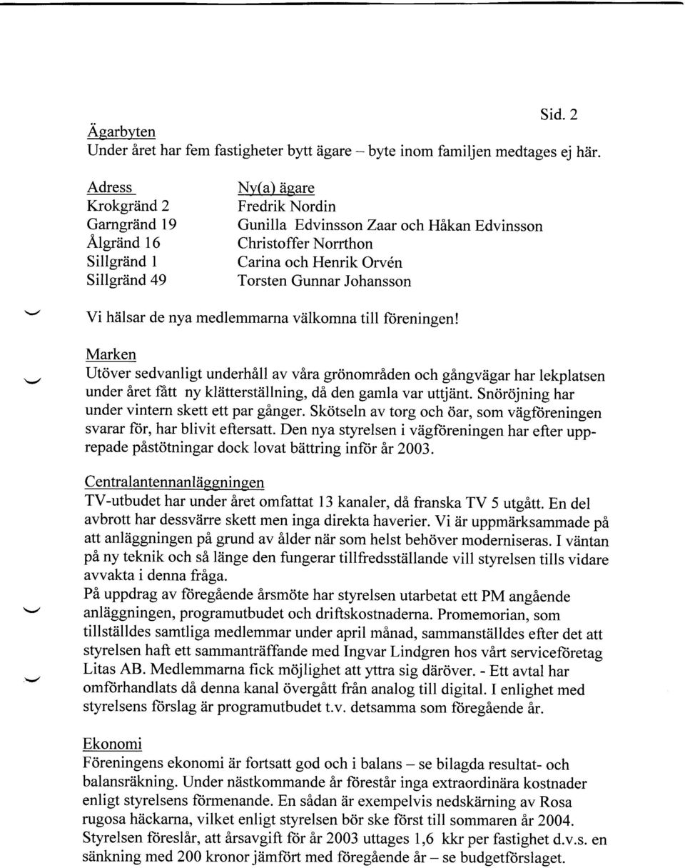 Marken Utciver sedvanligt underhill av vira gronomriden och gtngvagar har lekplatsen under 6ret ffitt ny kliitterstiillning, di den gamlavar uttjiint.