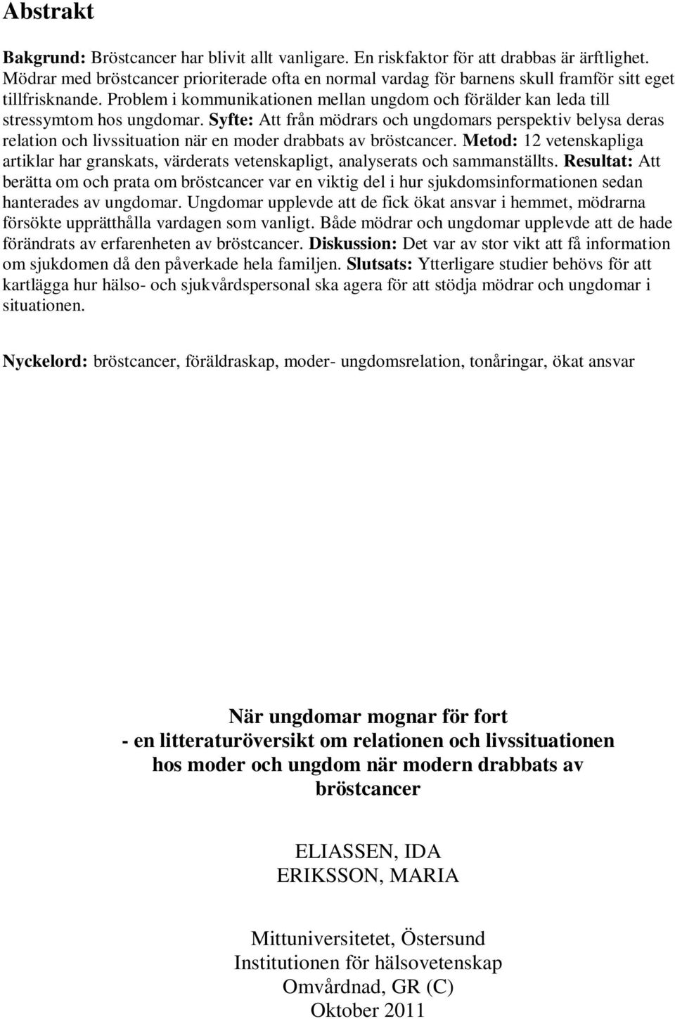 Problem i kommunikationen mellan ungdom och förälder kan leda till stressymtom hos ungdomar.