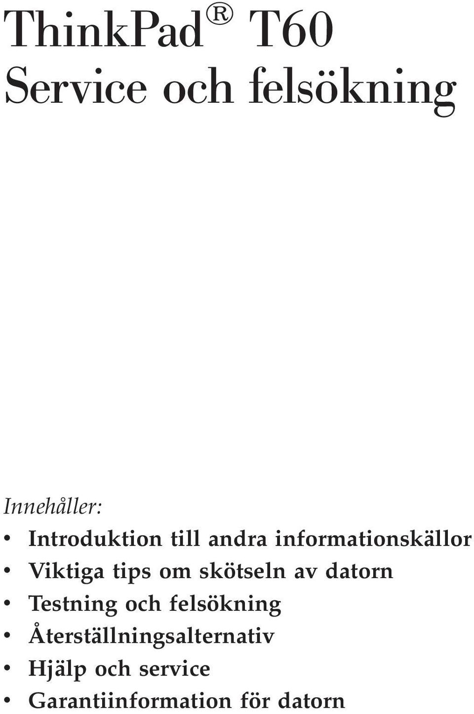 om skötseln av datorn v Testning och felsökning v