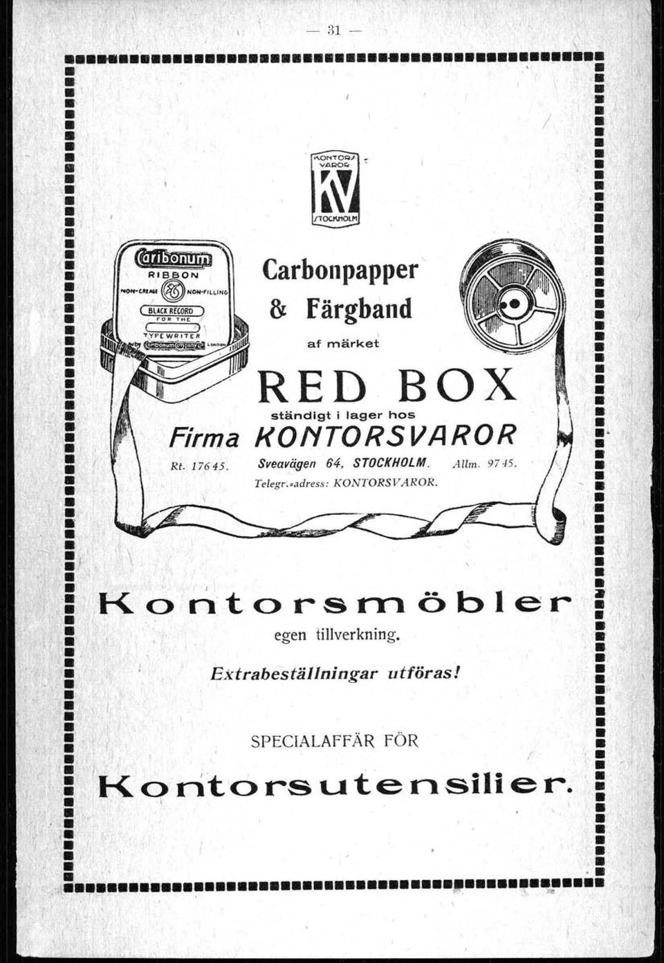 . 1<ONTORSVAROR 1" Sveavägen 64, STOCKHOLM. Al/m. 9745. Telegr.sadress : KONTORS VAROR.,,. '..1 '\.;1.