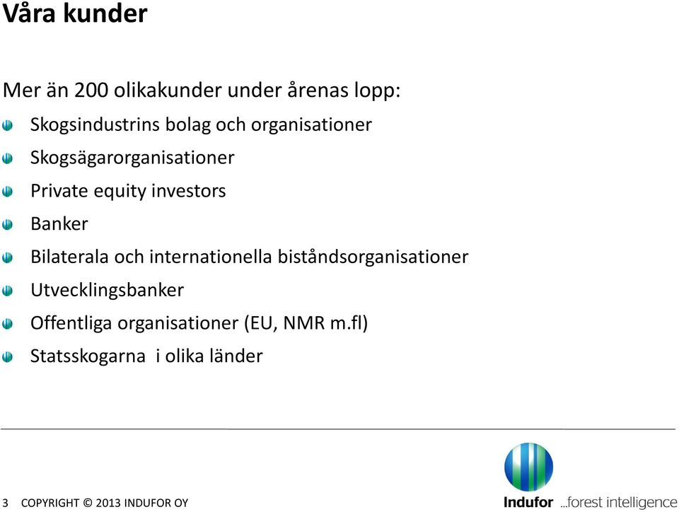 Bilaterala och internationella biståndsorganisationer Utvecklingsbanker