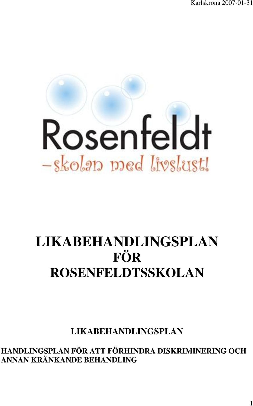 ROSENFELDTSSKOLAN LIKABEHANDLINGSPLAN