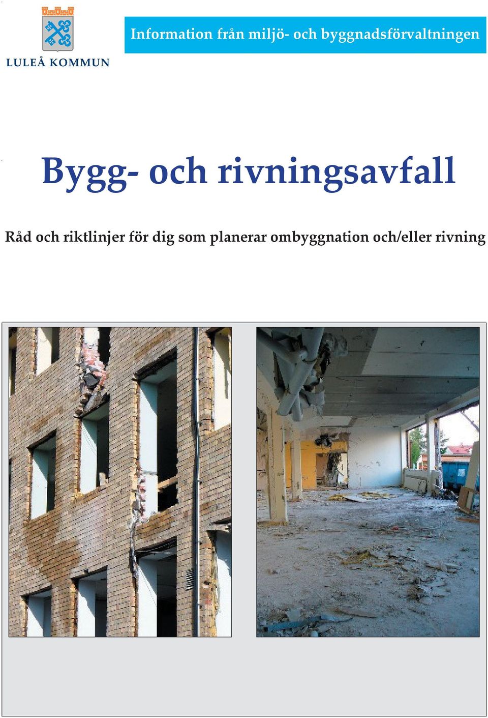 rivningsavfall Råd och riktlinjer