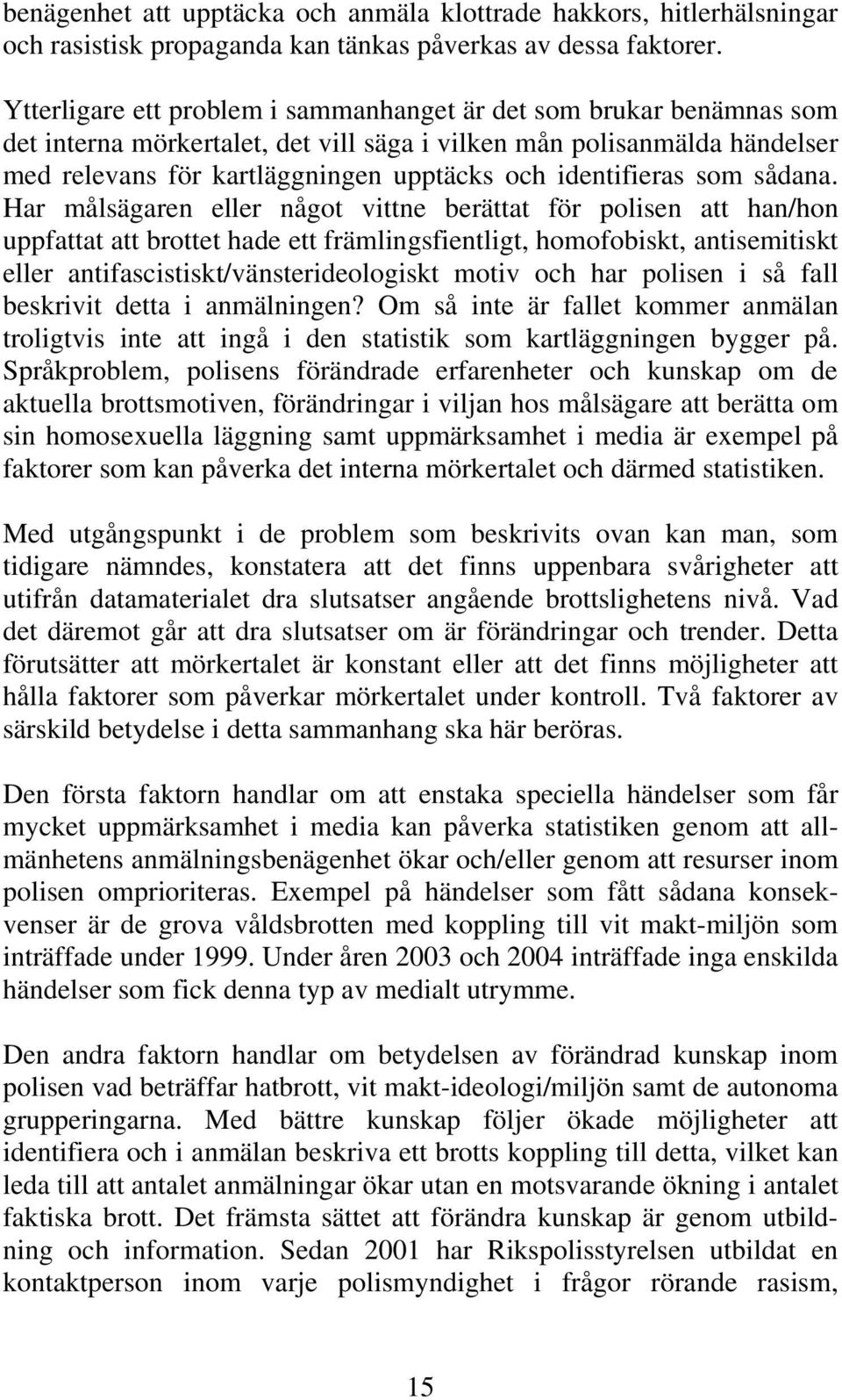 identifieras som sådana.