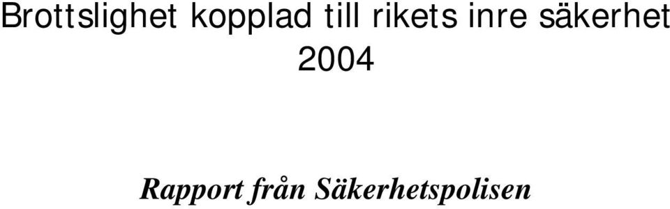 säkerhet 2004