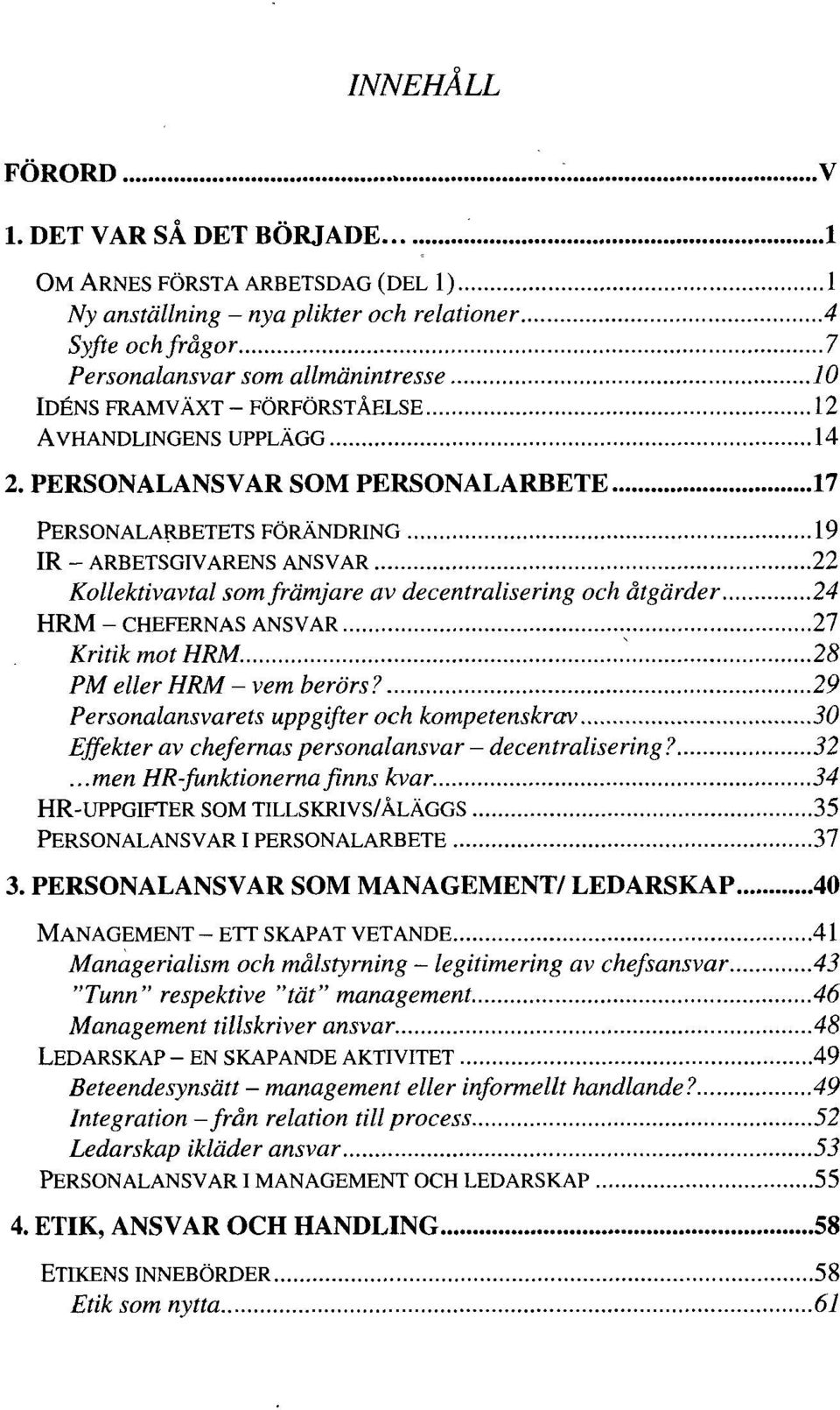 AVHANDLINGENS UPPLÄGG 14 2.