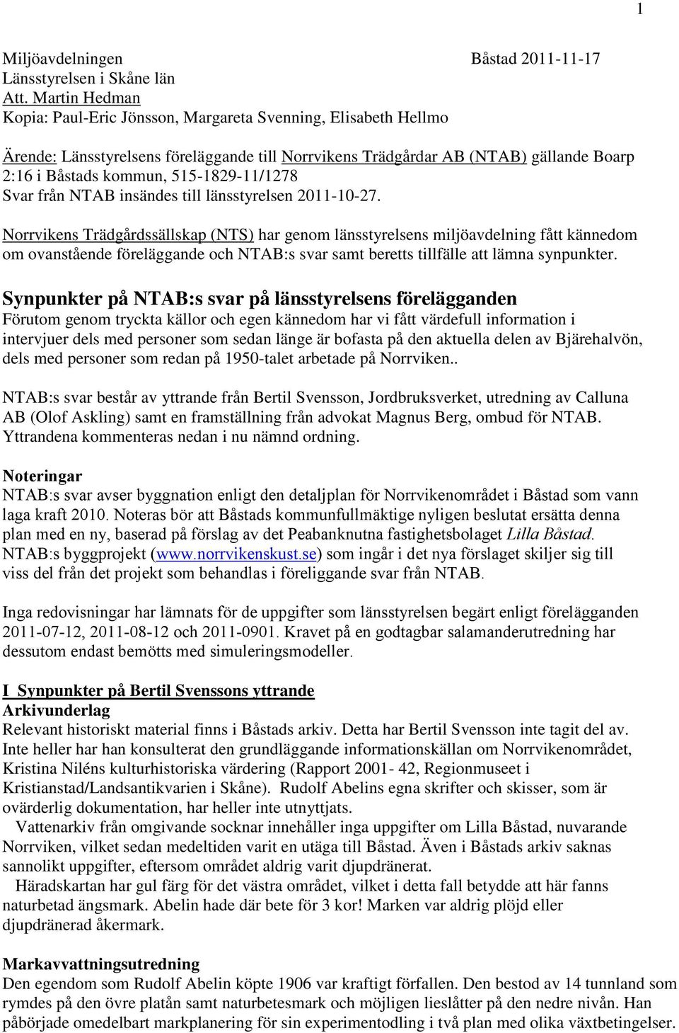 515-1829-11/1278 Svar från NTAB insändes till länsstyrelsen 2011-10-27.